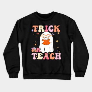 Trick Or Teach Groovy Retro Ghost Teacher Halloween 2022 Crewneck Sweatshirt